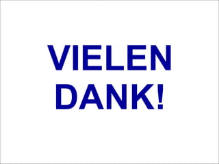 VIELEN DANK!   