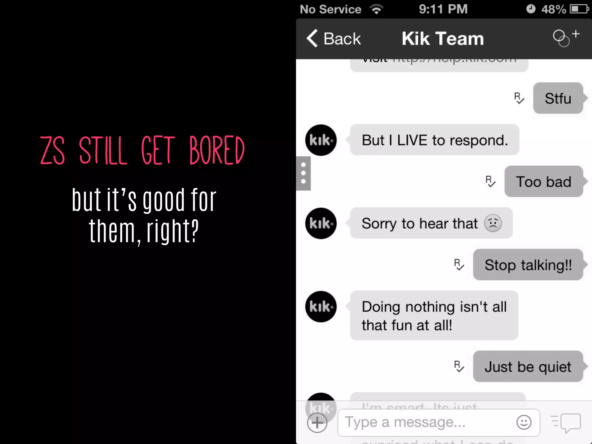 Zs Still get Bored
but it’s good for
them, right?
 