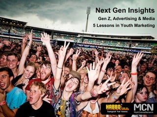 Next Gen Insights Gen Z, Advertising & Media 5 Lessons in Youth Marketing 