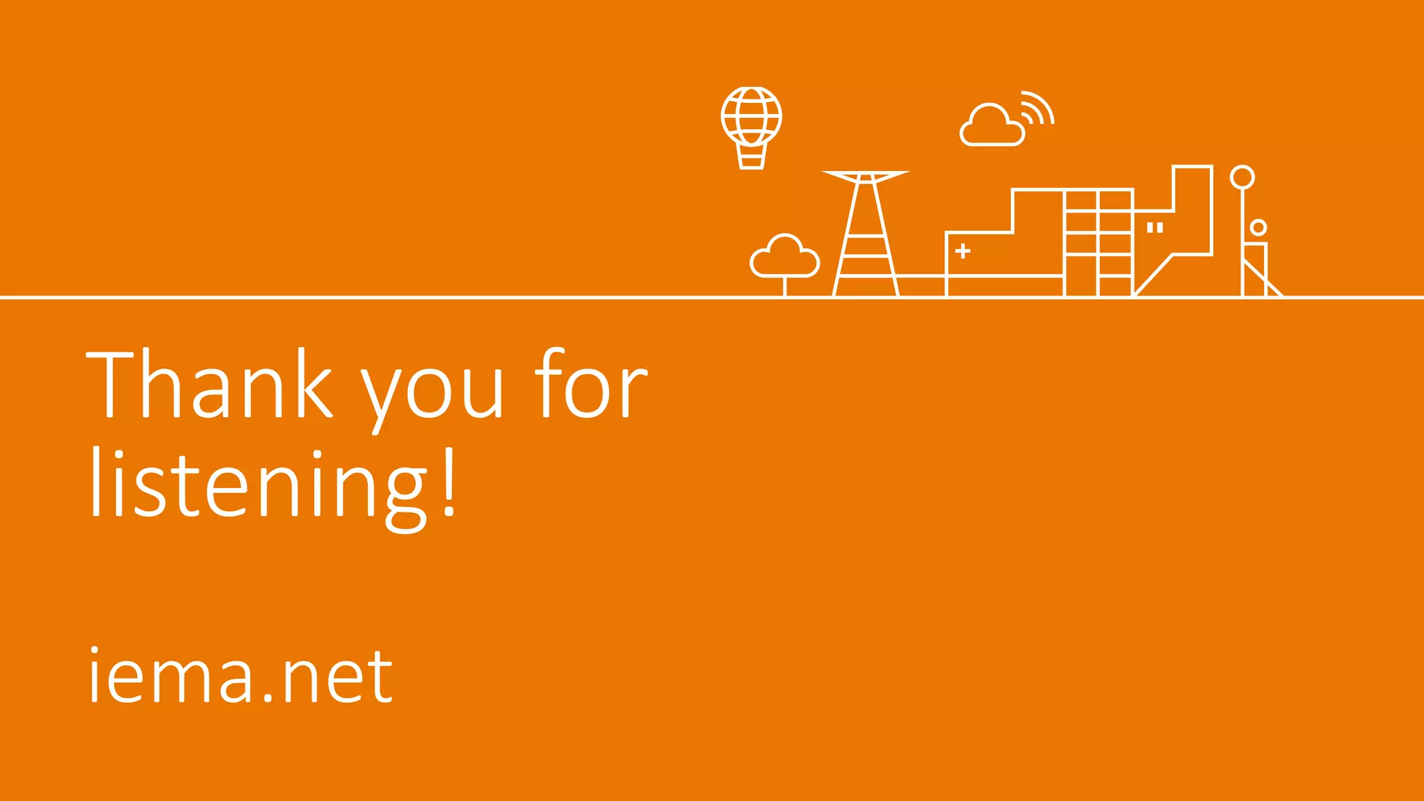 Thank you for
listening!
iema.net
 