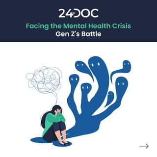 Facing the Mental Health Crisis
Gen Z's Battle
 