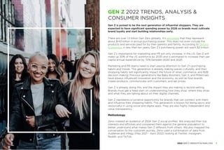 Gen Z is poised to be the next generation of influential shoppers. They are
expected to have significant spending power by...