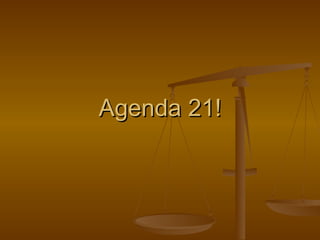 Agenda 21! 