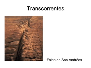 Transcorrentes Falha de San Andréas 