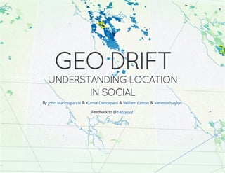 Geographic Drift: Infoviz + Location in Social Data, by jm3