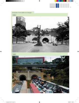35
UNIDADE 1
©
Folhapress
©
Eduardo
Knapp/Folhapress
Avenida 9 de Julho no tempo
1956
2004
book_GEO_VOL 1.indb 35 26/06/14 15:59
 