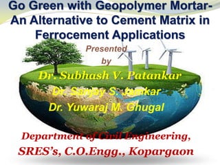 Presented
by
Dr. Subhash V. Patankar
Dr. Sanjay S. Jamkar
Dr. Yuwaraj M. Ghugal
Department of Civil Engineering,
SRES’s, C.O.Engg., Kopargaon
 