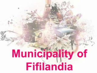 Municipality of
  Fifilandia
 