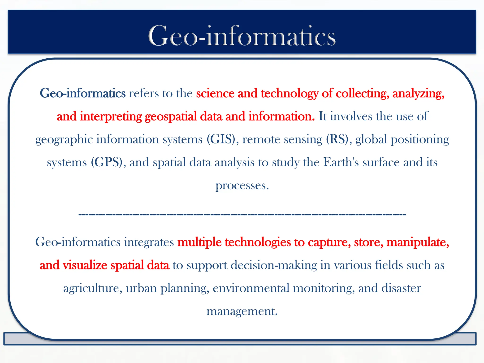 Geo-informatics- definition, concepts, tools and techniques; their use ...