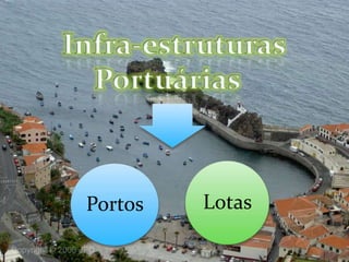 Infra-estruturas Portuárias