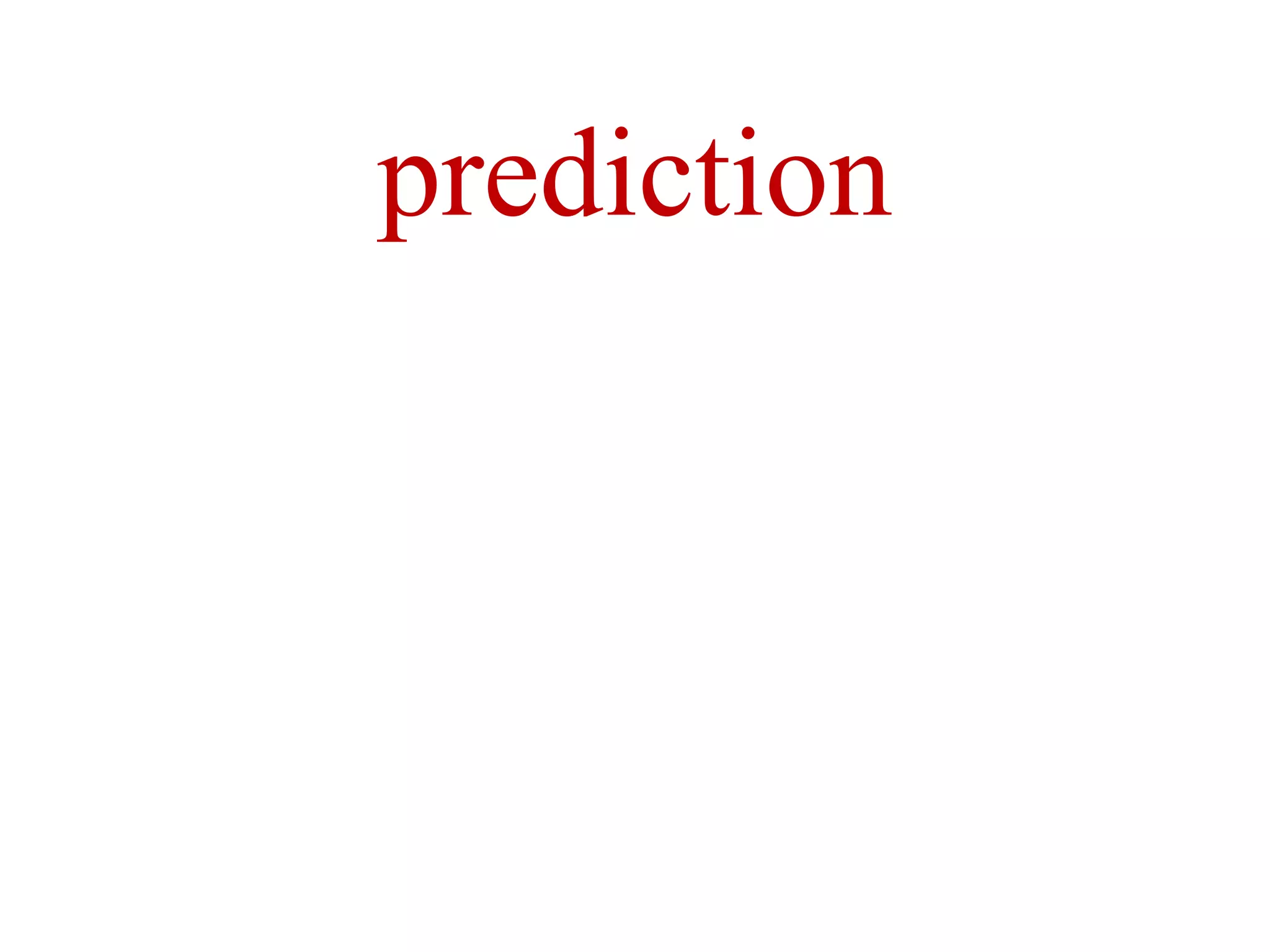 prediction
 