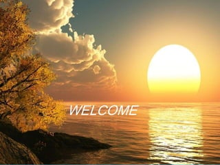 WELCOME
 