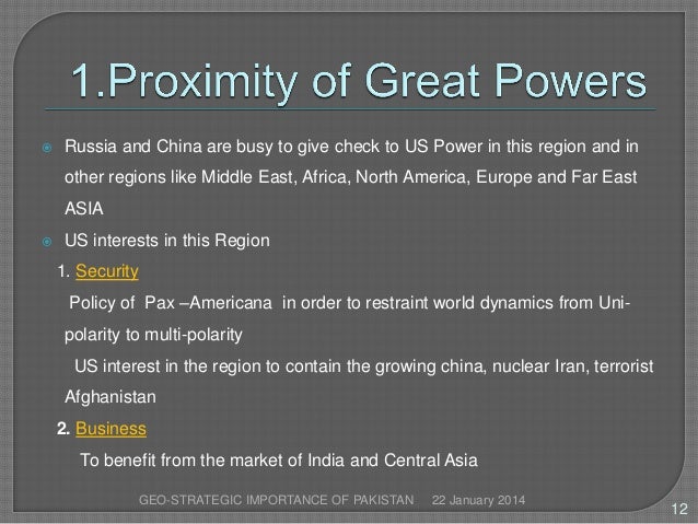 strategic importance of pakistan Geo-political importance of pakistan 1 pakistan is located at a region which has great political, economic and strategic location. strategic importance of pakistan Geo-political importance of pakistan 1 pakistan is located at a region which has great political, economic and strategic location.