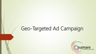 Geo-Targeted Ad Campaign
 