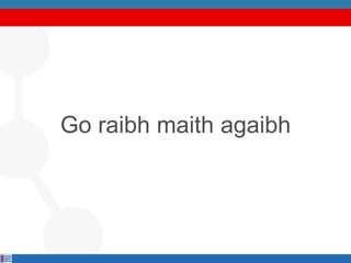 Go raibh maith agaibh 