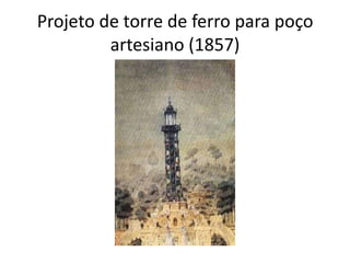 Projeto de torre de ferro para poço artesiano (1857)