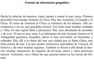  Fuentes estadísticas
 Fuentes escritas
 Fuentes gráficas
 Fuentes cartográficas
• Las principales fuentes de información
geográfica son:
- Fuentes de información geográfica -
 