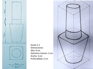 Escala 1:1
Dimensiones:
Alto: 9 cm
Diámetro interior: 2 cm
Ancho: 3 cm
Profundidad: 3 cm

 