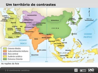 Um território de contrastes

As regiões da Ásia
1 O continente asiático

X SAIR
SAIR

 