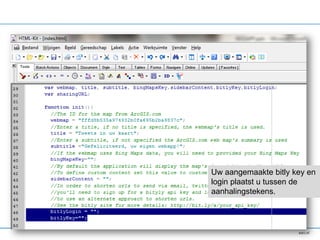 Uw aangemaakte bitly key en
login plaatst u tussen de
aanhalingstekens.
 