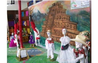 Perspectiva de lo que ya existe
Propia autoría
 