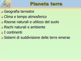 Rischi ambientali
 Clima: fenomeni estremi, uragani, tifoni,
trombe d’aria, precipitazioni…
 Piogge acide:
 Deforestazione, esaurimento risorse
 Scomparsa di forme di vita animale/vegetale
 Importanza della biodiversità
 Riscaldamento, effetto serra
 Terra: terremoti, tsunami
 