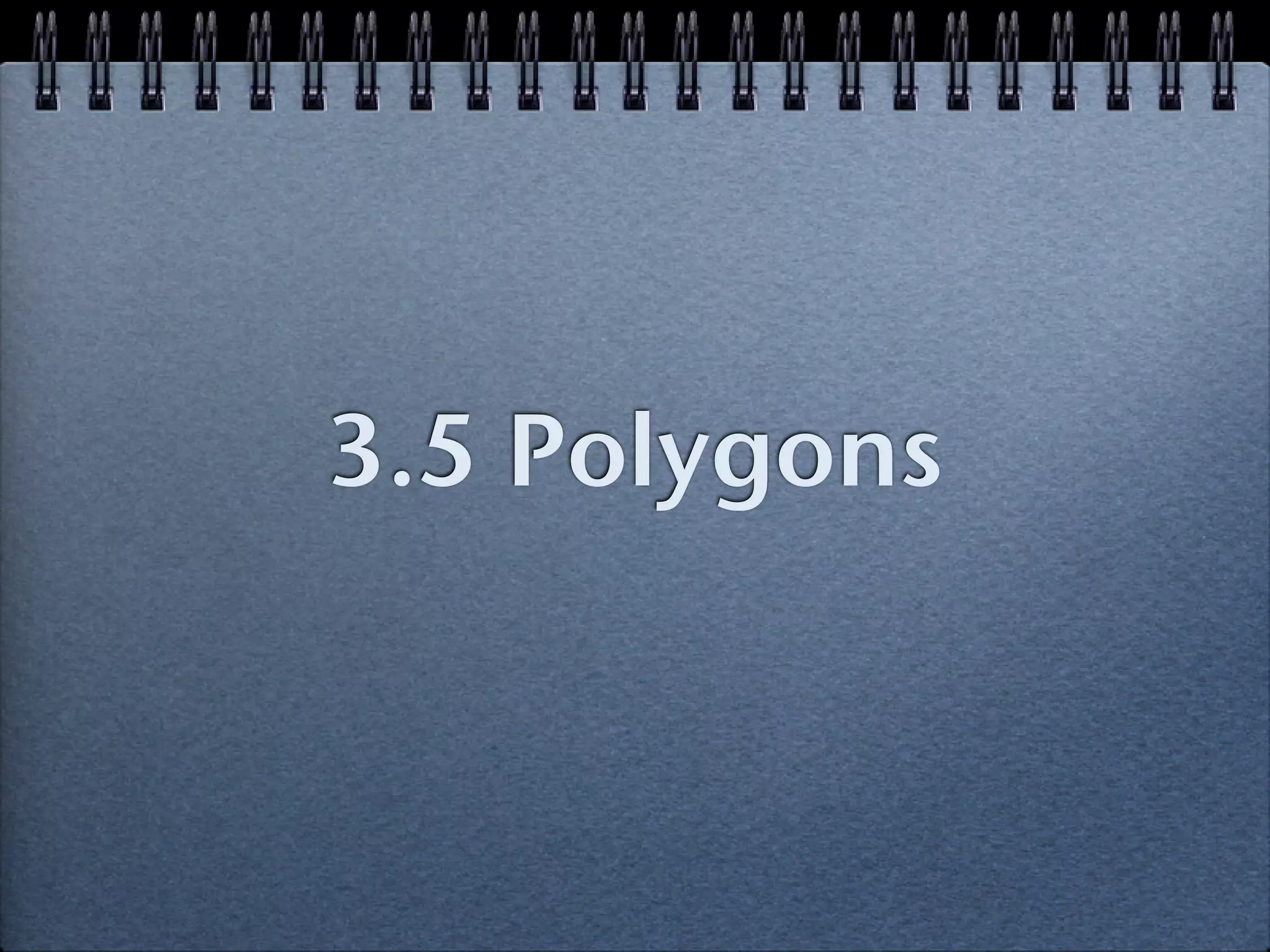 3.5 Polygons