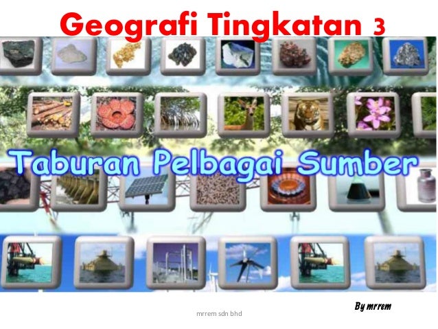 Geo tingkatan 3 taburan pelbagai sumber