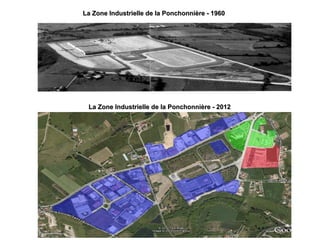 La Zone Industrielle de la Ponchonnière - 1960




 La Zone Industrielle de la Ponchonnière - 2012
 