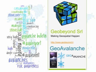Geobeyond Srl
Making Geospatial Happen
http://www.geobeyond.it
 