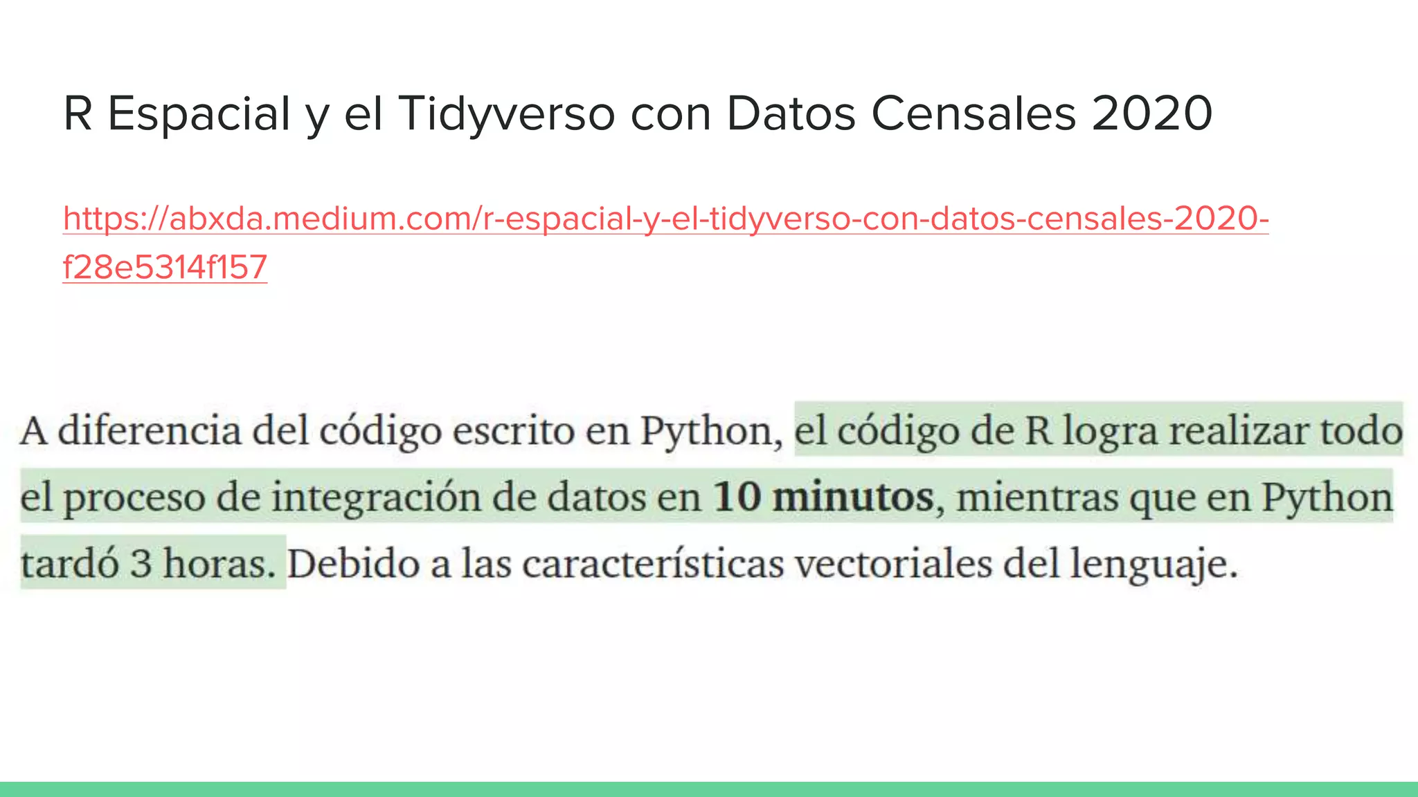 R Espacial y el Tidyverso con Datos Censales 2020
https://abxda.medium.com/r-espacial-y-el-tidyverso-con-datos-censales-2020-
f28e5314f157
 