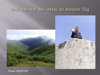 Und das war der letzte an diesem TagPonto, GC2PYPZ