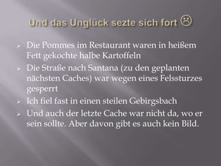 Und das Unglück seztesich fort Die Pommes im Restaurant waren in heißem Fett gekochte halbe Kartoffeln