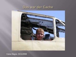 Der zweite war im Flugzeug versteckt