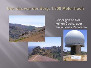 Der zweite war in einem NaturparkLeider war der Wald total verbrannt *heul* Parque Ecológico do Funchal, GC2P0WC