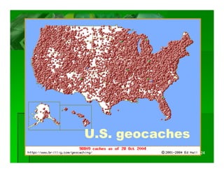 U.S. geocaches
                 24
 