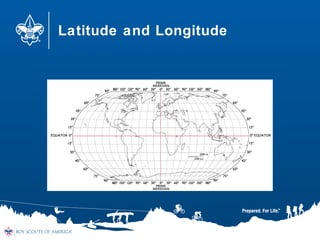 Latitude and Longitude
 
