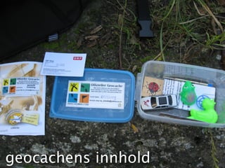 geocachens innhold   17
 