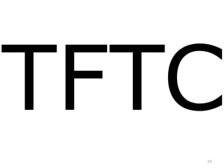 TFTC
   49
 