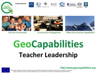 Project partners
Twycross
School
http://www.geocapabilities.orghttp://www.geocapabilities.org
GeoCapabilities
Teacher Leadership
 