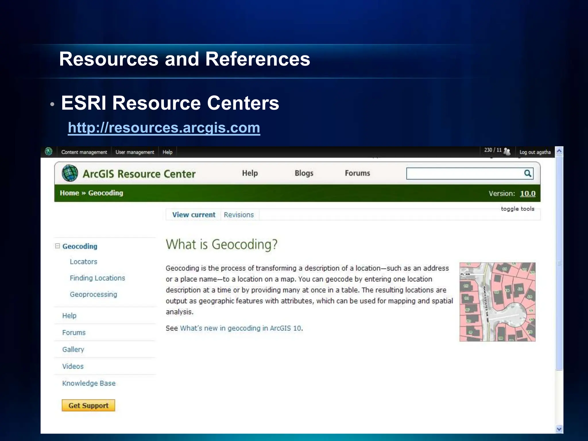 Resources and References
• ESRI Resource Centers
http://resources.arcgis.com
 