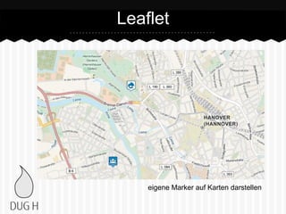 Leaflet
eigene Marker auf Karten darstellen
 