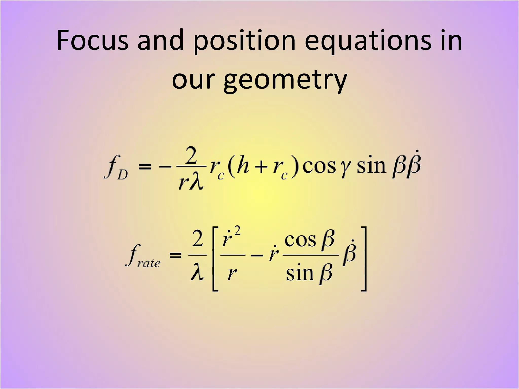 Focus and position equations in our geometry 