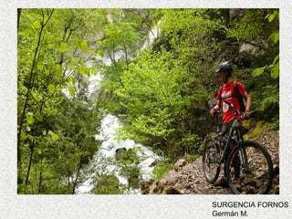 SURGENCIA FORNOS
Germán M.
 