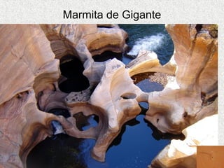 Marmita de Gigante
 