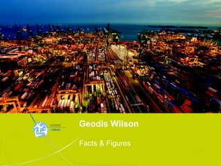 Geodis Wilson Facts & Figures 