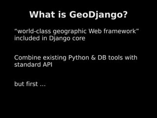 GeoDjango Basics
 