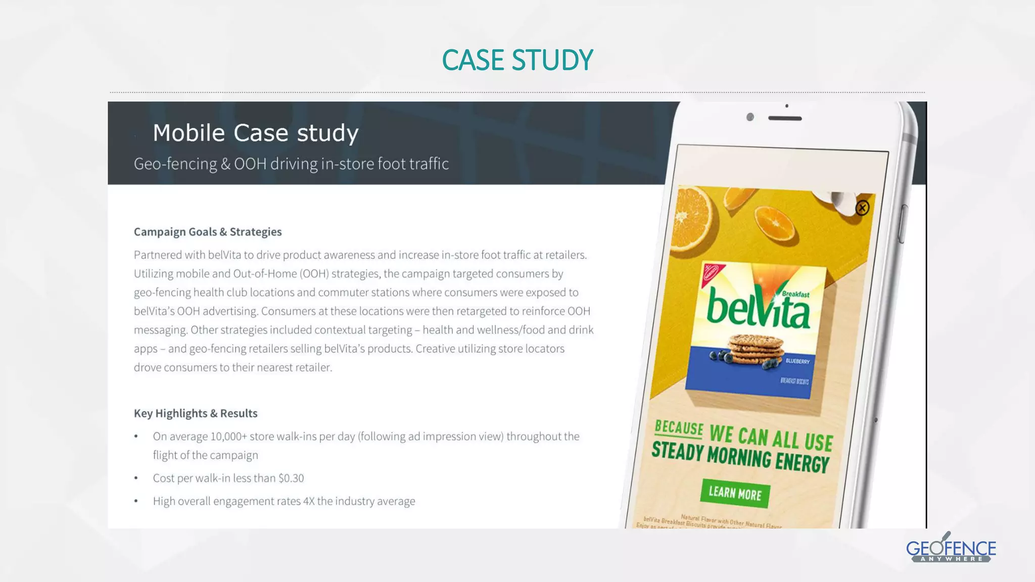 PLAN
Visualize where customers
go and plan campaigns
around their destination
• Easily geo-target based on a
location from our extensive
library of businesses
• Advertise near competitors and
drive customers to retail
locations
• Understand potential reach
based on location and
consumer segment
• Create a segment of users to
target in a later campaign
 