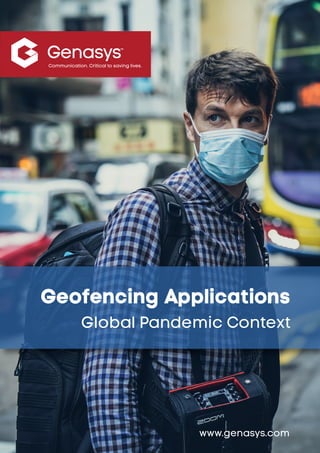 Geofencing Applications
Global Pandemic Context
www.genasys.com
 