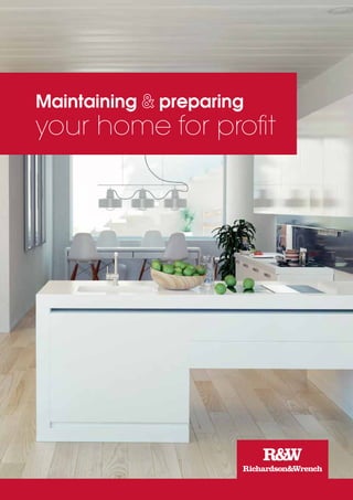 1
Maintaining preparing
your home for profit
 